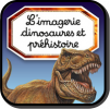 Appli-livre Imagerie des dinosaures et préhistoire